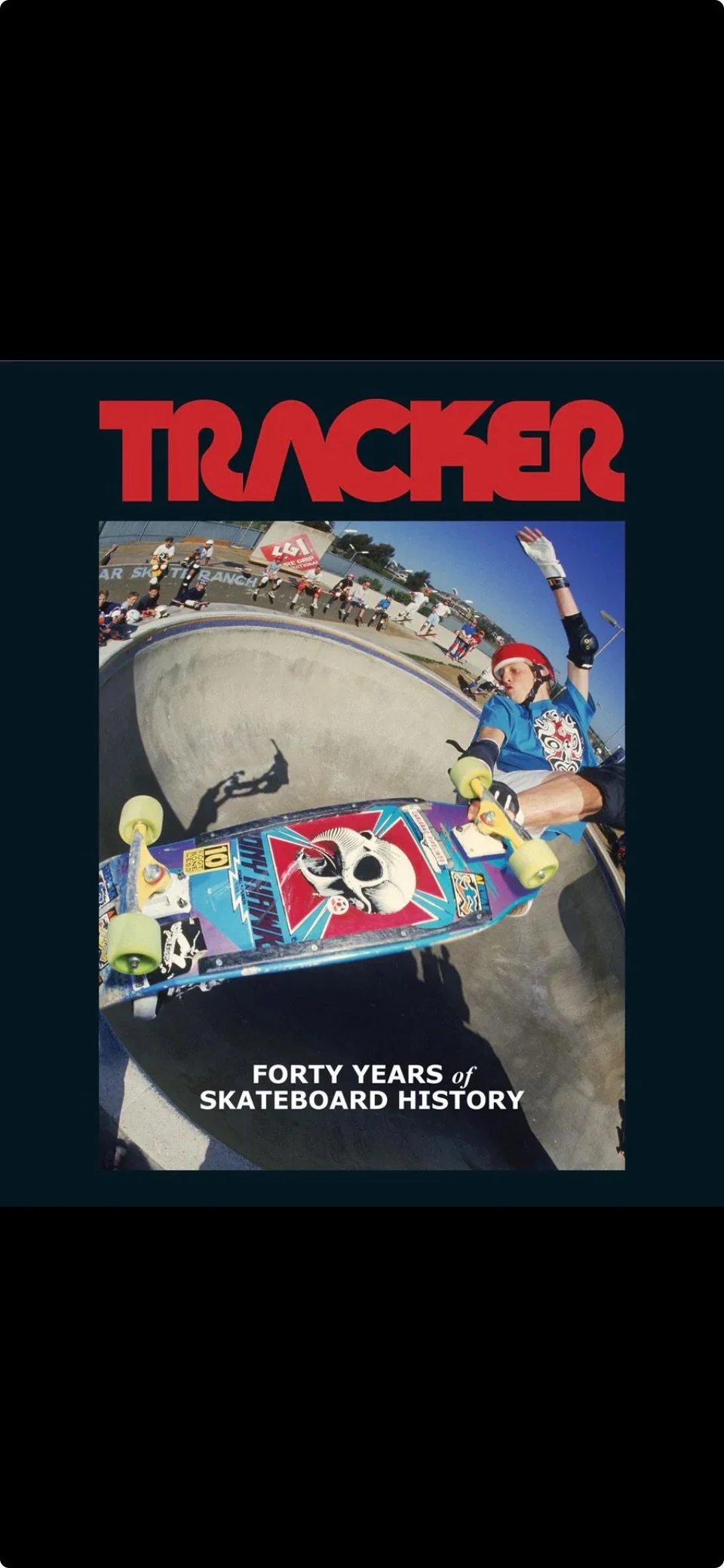 TRACKER~ FORTY YEARS OF SKATEBOARD HISTORY~ COLLECTOR